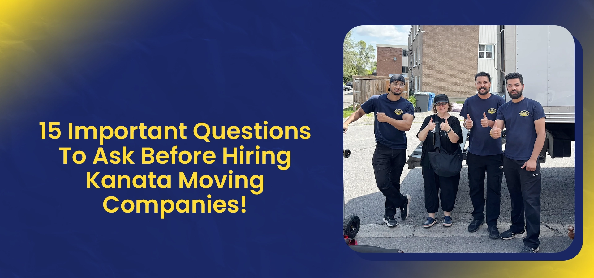 15 Important Questions To Ask Before Hiring Kanata Moving Companies!