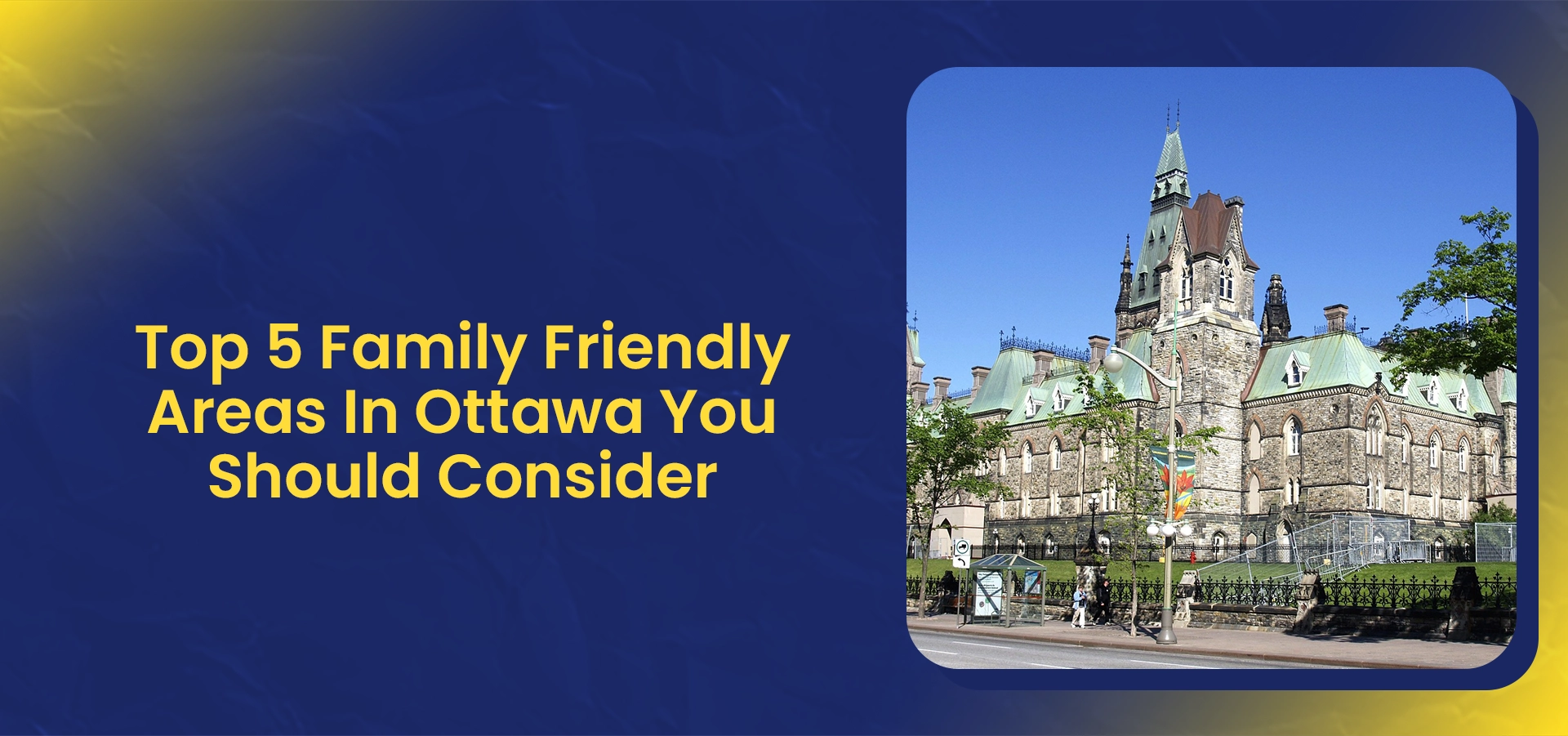 Top 5 Family Friendly Areas In Ottawa You Should Consider