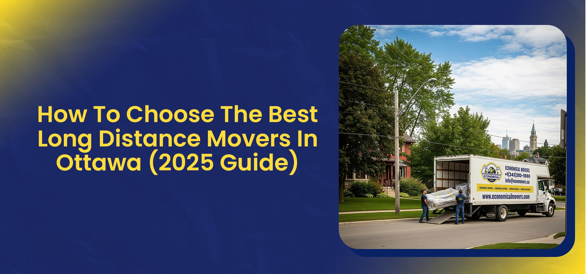 How To Choose The Best Long Distance Movers In Ottawa (2025 Guide)
