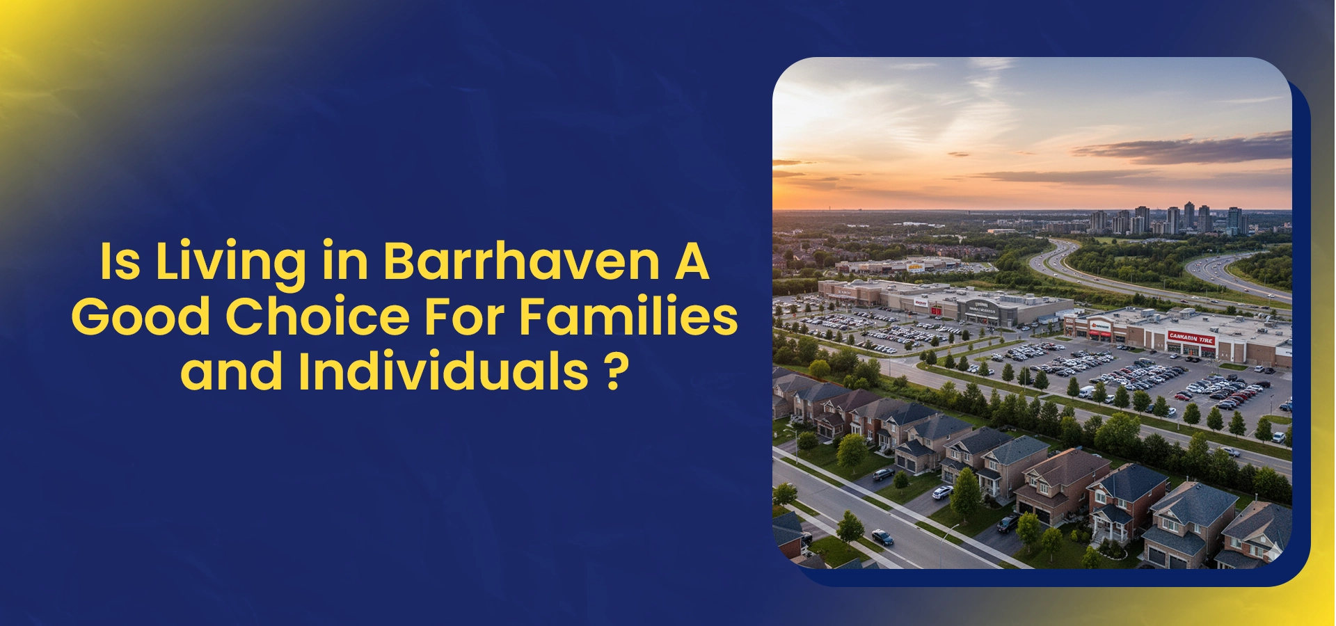 Is Living in Barrhaven A Good Choice For Families and Individuals?