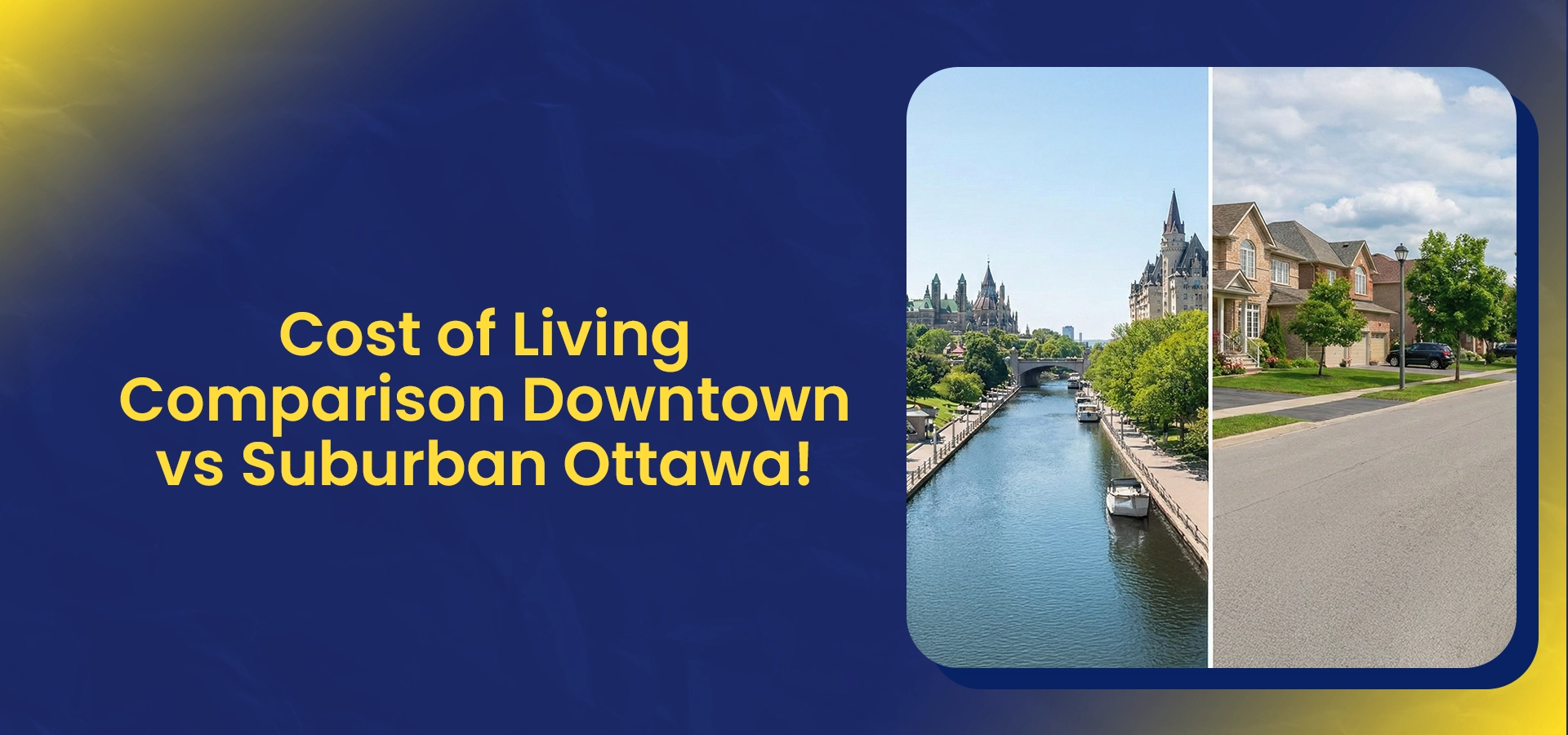 Cost of Living Comparison Downtown vs Suburban Ottawa!