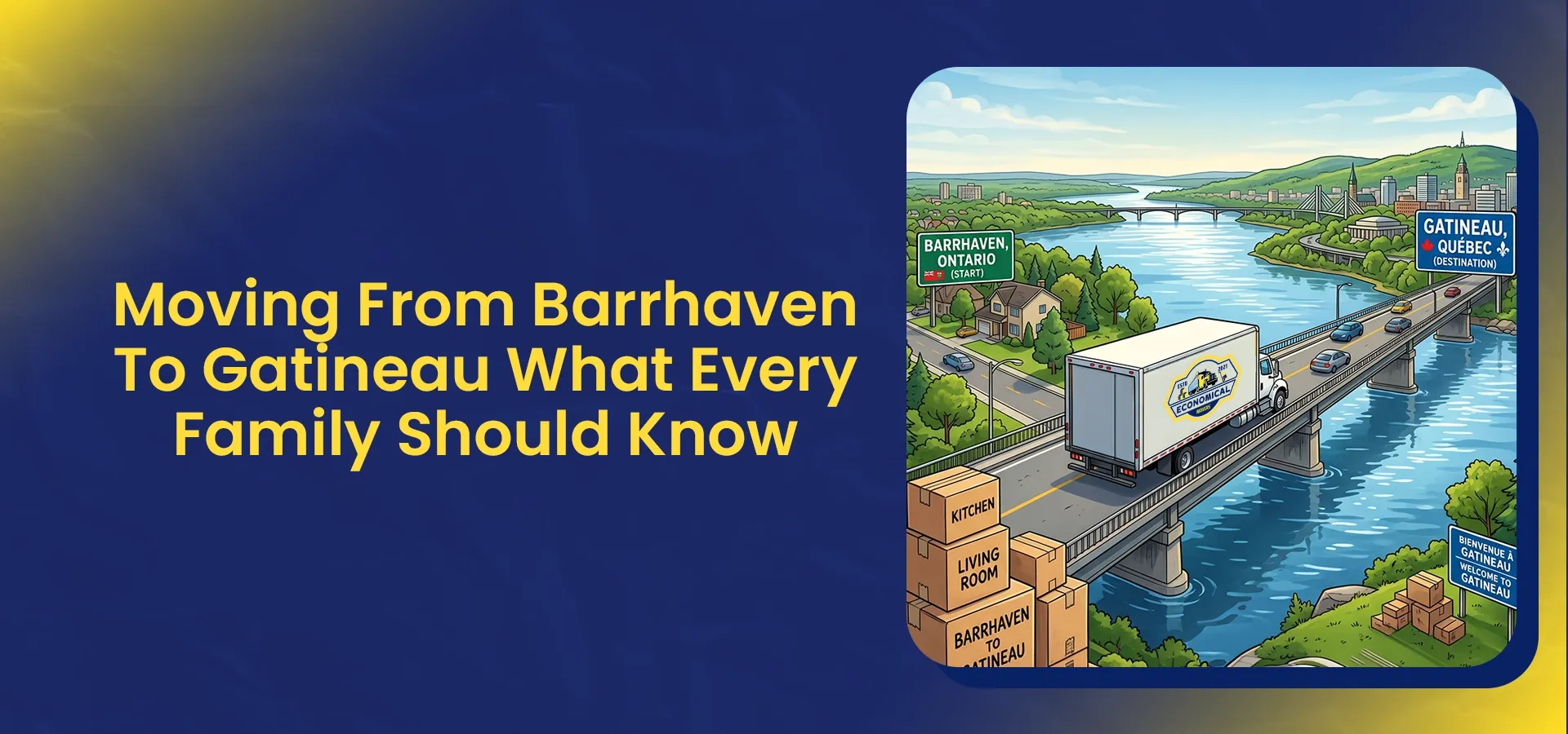 Cover infographic illustrating a moving truck travelling from Barrhaven, Ontario to Gatineau, Quebec, highlighting key considerations for families planning a cross-river residential move.