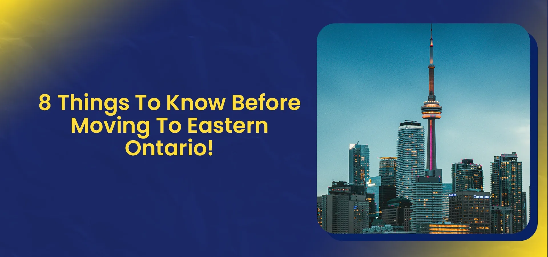 Cover image for the "8 Things To Know Before Moving To Eastern Ontario!" guide featuring the title with an Eastern Ontario city skyline, introducing essential tips for planning a move across the region.