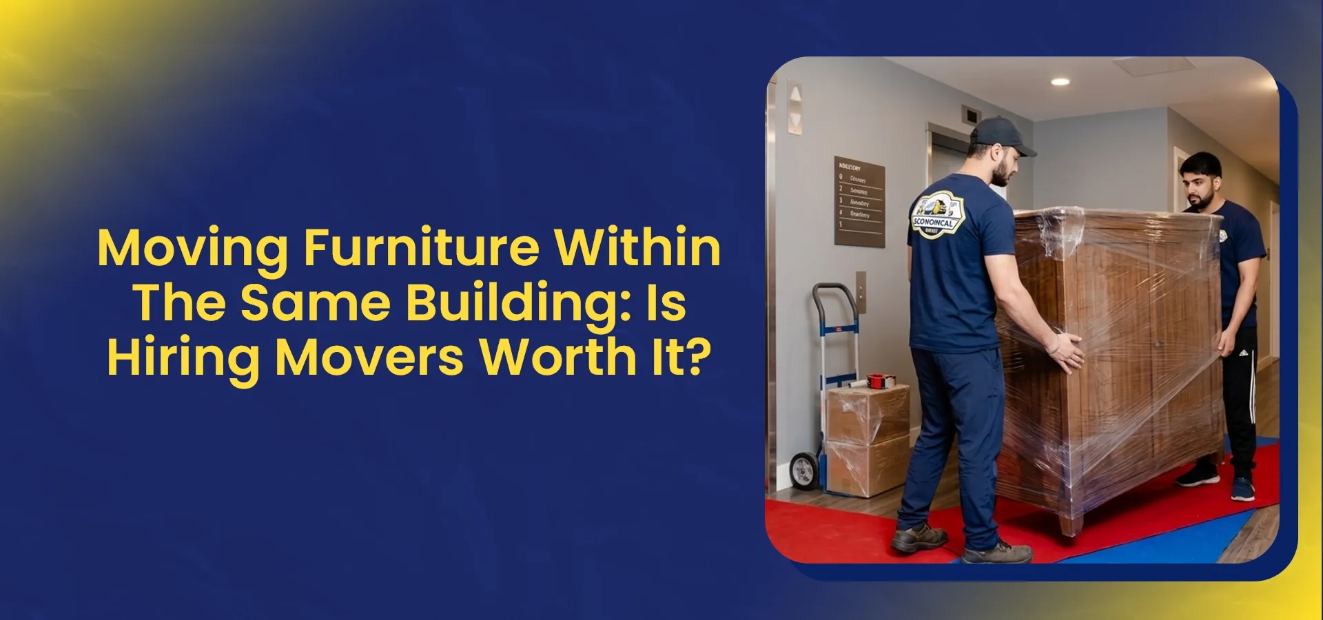 Two Economical movers carrying a large wrapped cabinet inside an apartment building