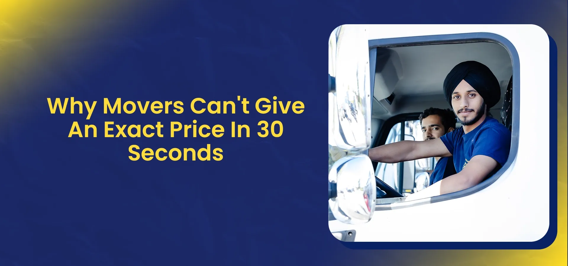Economical Movers crew in a moving truck with text about why movers cannot give an exact price in 30 seconds.